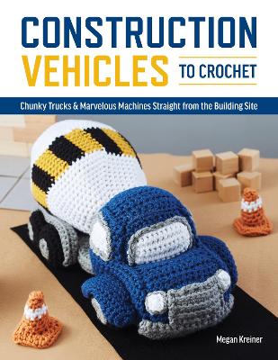 Book cover for Construction Vehicles to Crochet