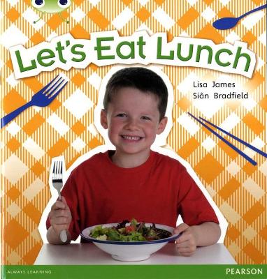 Cover of Bug Club Non Fiction Year 1 Blue A Let's Eat Lunch