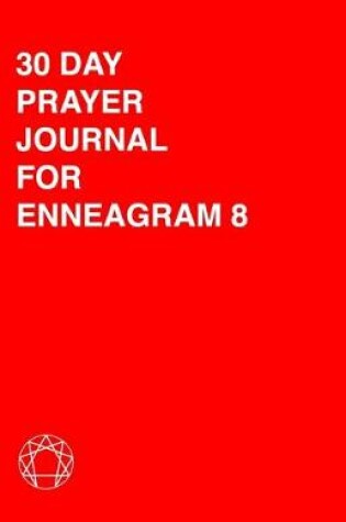 Cover of 30 Day Prayer Journal For Enneagram 8