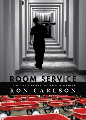 Book cover for Room Service: Poems, Meditations, Outcries & Remarks