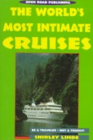 Cover of The World's Most Intimate Cruises