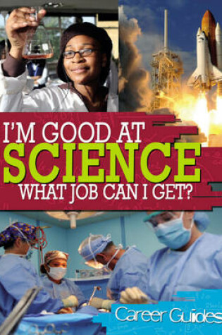 Cover of Science What Job Can I Get?