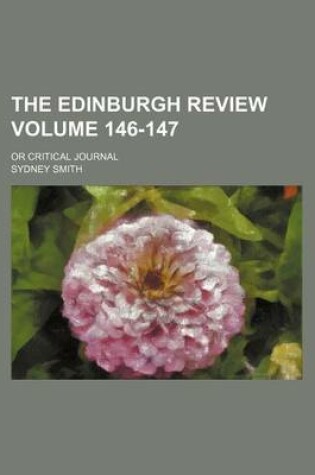Cover of The Edinburgh Review Volume 146-147; Or Critical Journal