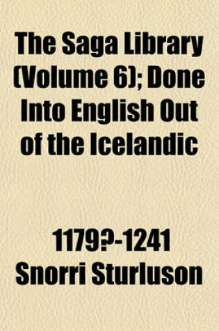 Cover of The Saga Library (Volume 6); Done Into English Out of the Icelandic