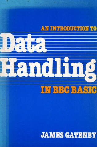 Cover of An Introduction to Data Handling in B. B. C. BASIC