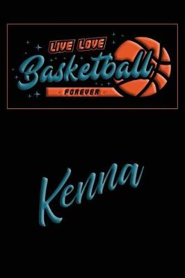 Book cover for Live Love Basketball Forever Kenna