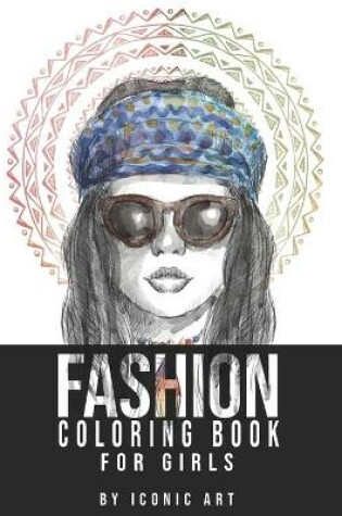 Cover of Fashion Coloring Book For Girls