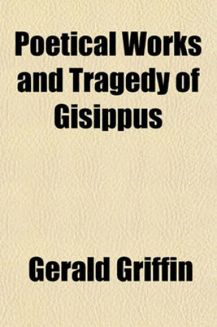 Cover of Poetical Works and Tragedy of Gisippus