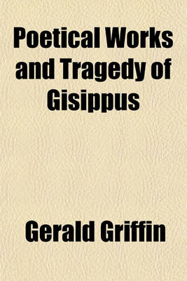 Book cover for Poetical Works and Tragedy of Gisippus