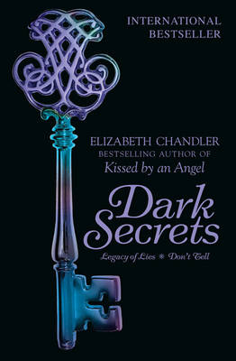 Dark Secrets: Legacy of Lies & Don't Tell by Elizabeth Chandler