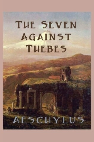 Cover of The Seven Against Thebes