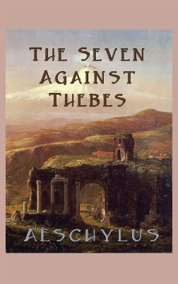 Book cover for The Seven Against Thebes