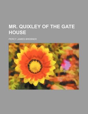 Book cover for Mr. Quixley of the Gate House