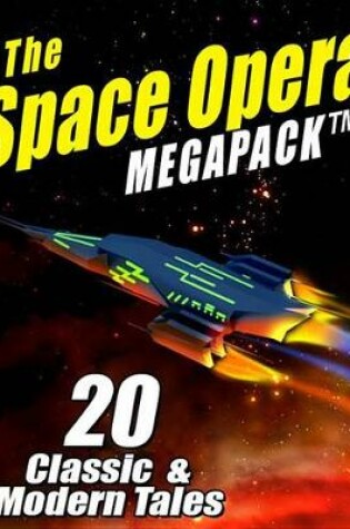 Cover of The Space Opera Megapack (R)