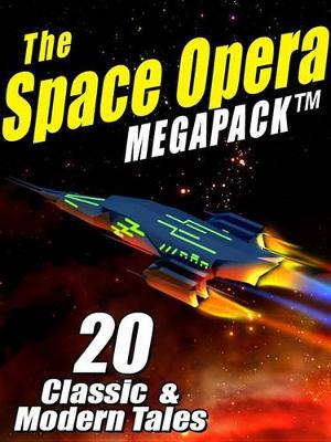 Book cover for The Space Opera Megapack (R)