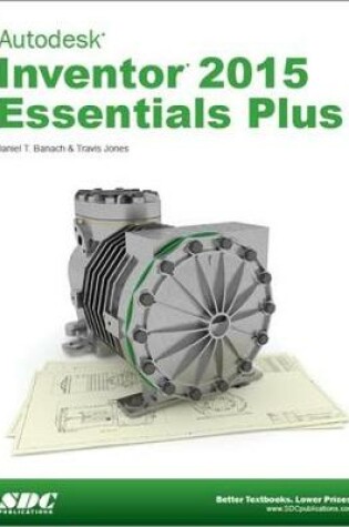 Cover of Autodesk Inventor 2015 Essentials Plus