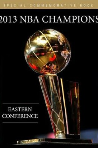 Cover of 2013 NBA Champions (Eastern Conference)