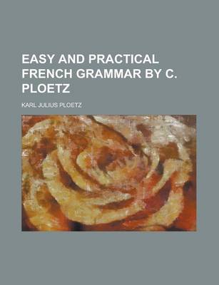 Book cover for Easy and Practical French Grammar by C. Ploetz