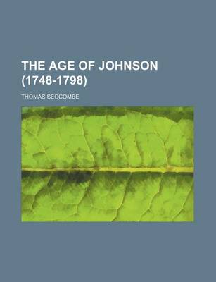 Book cover for The Age of Johnson (1748-1798)