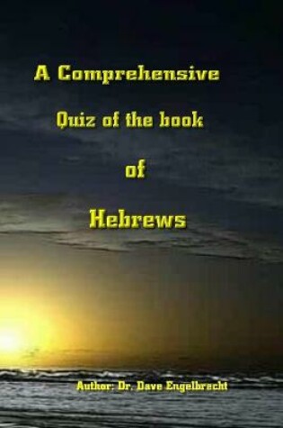 Cover of A Comprehensive quiz of the book of Hebrews