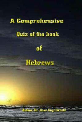 Book cover for A Comprehensive quiz of the book of Hebrews