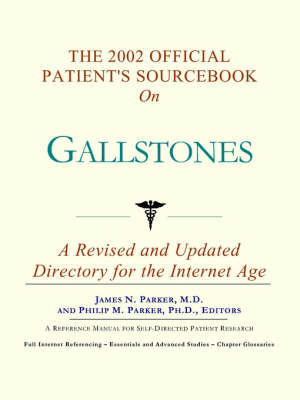 Cover of The 2002 Official Patient's Sourcebook on Gallstones