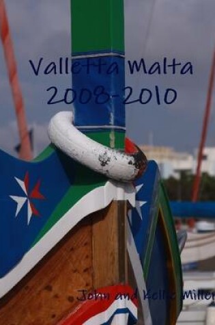 Cover of Valletta Malta, Part 1: 2008-2010