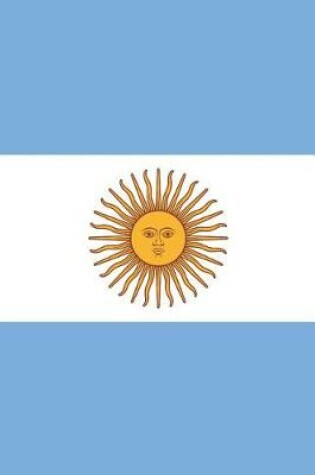 Cover of Argentina Flag Notebook - Argentine Flag Book - Argentina Travel Journal