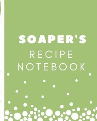 Book cover for Soaper's Recipe Notebook