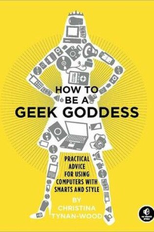 Cover of How to be a Geek Goddess