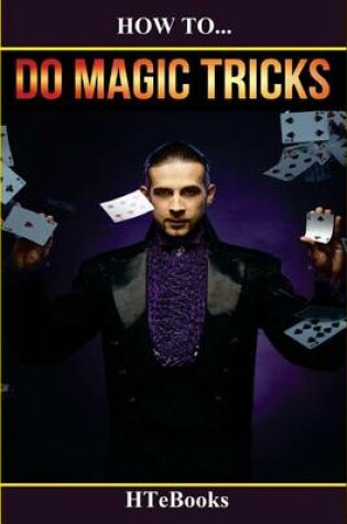 Cover of How To Do Magic Tricks