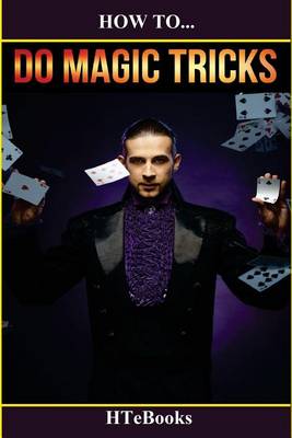 Book cover for How To Do Magic Tricks