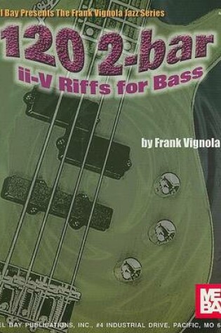 Cover of 120 2-Bar II-V Riffs for Bass