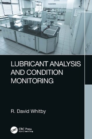 Cover of Lubricant Analysis and Condition Monitoring
