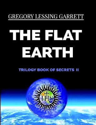 Cover of The Flat Earth Trilogy Book of Secrets II