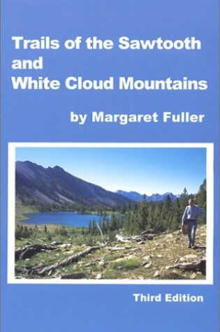 Cover of Trails of the Sawtooth & White Cloud Mountains