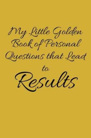 Cover of My Little Golden Book of Personal Questions That Lead to Results