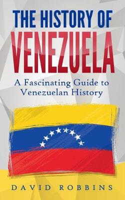 Book cover for The History of Venezuela