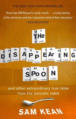 Book cover for The Disappearing Spoon...and other true tales from the Periodic Table