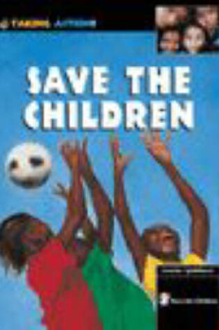 Cover of Taking Action: Save the Children Paperback