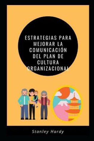Cover of Estrategias para mejorar la comunicación del plan de cultura organizacional