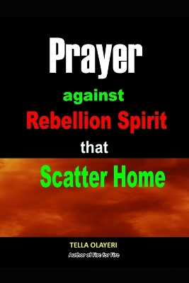 Book cover for Prayer against Rebellion Spirit That Scatter Home