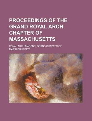 Book cover for Proceedings of the Grand Royal Arch Chapter of Massachusetts