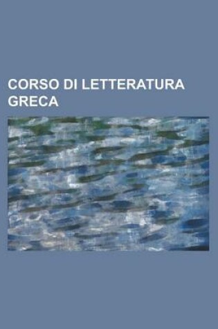 Cover of Corso Di Letteratura Greca