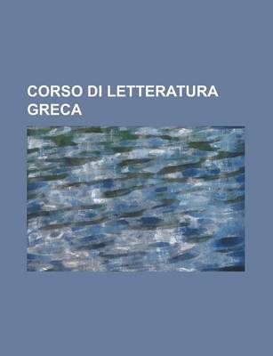 Book cover for Corso Di Letteratura Greca