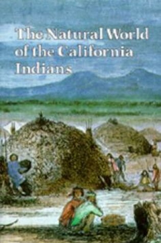 Cover of The Natural World of the California Indians