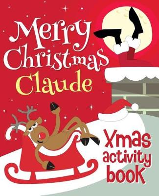 Book cover for Merry Christmas Claude - Xmas Activity Book