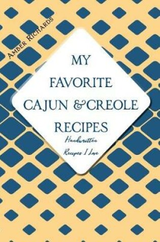Cover of My Favorite Cajun and Creole Recipes