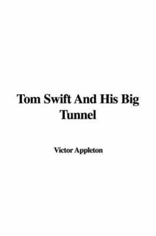 Cover of Tom Swift and His Big Tunnel