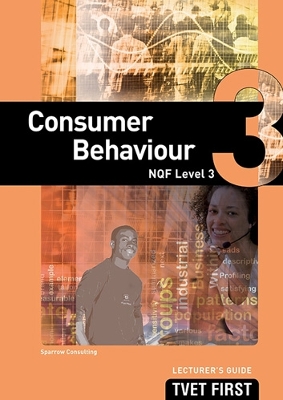 Cover of Consumer Behaviour NQF3 Lecturer's Guide